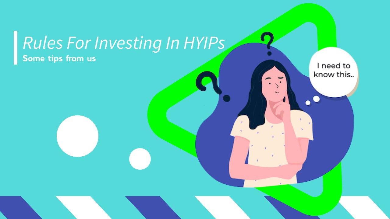Rules For Investing In HYIPs